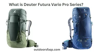 What is Deuter Futura Vario Pro Series