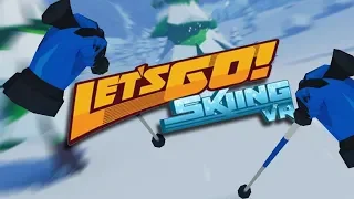 EXTREME SKIING IN VIRTUAL REALITY | Let's Go! Skiing VR (HTC VIVE)