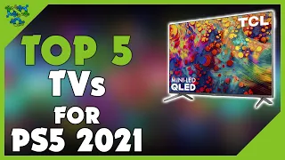 Best TV for PS5 in 2021 ( Top 5 Best TVs Reviewed )