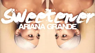 Ariana Grande - Sweetener (Lyrics)