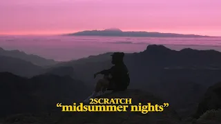 2Scratch - Midsummer Nights. (Official Music Video)