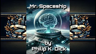 Mr. Spaceship by Philip K. Dick - Audiobook Full Length | Short Science Fiction Audiobook
