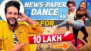 I organised Couple's  NEWS-PAPER DANCE Challenge for RS 10 LAKH !! (#3)