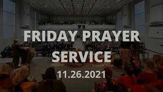 Молитвенное Богослужение  - 11/26/21 - Ebenezer Church