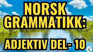 Norsk Grammatikk-Adjektiv Del-10INorwegian Grammar Adjective Part -10#norsk #grammar #englishgrammar