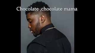 Ya-Levis chocolat mama english lyrics