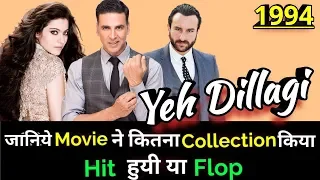 Akshay Kumar YEH DILLAGI 1994 Bollywood Movie LifeTime WorldWide Box Office Collection