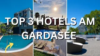 Die Besten Hotels am Gardasee 🇮🇹