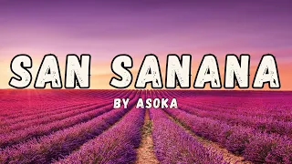 San Sanana - Asoka (Lyrics)