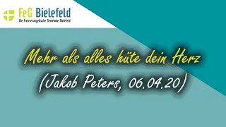 Mehr als alles hüte dein Herz - Predigt v. Jakob Peters (06.04.2020)