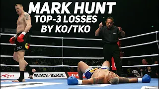 TOP-3 LOSSES MARK HUNT