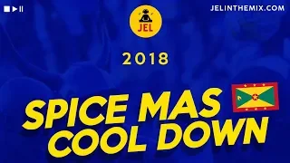 2018 SPICE MAS COOL DOWN "2018 Grenada Soca Mix" DJ JEL