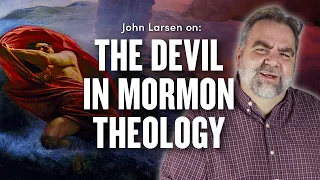 Satan in Mormonism w/ John Larsen | Ep. 1870
