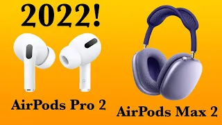 Airpods Pro 2 and Airpods Max 2 are incoming! Can Apple make Airpods great again?