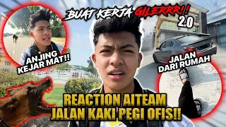 KERJA GILAAA JALAN KAKI PEGI OFIS!!! REACTION AITEAM GELABAH NAZRUL PENGSAN!! HURU HARA OFIS?!