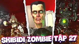 PHÂN TÍCH BÍ ẨN TẬP 27 SKIBIDI TOILET ZOMBIE | TITAN MỚI XUẤT HIỆN CỰC BÁ ĐẠO !! G-MAN SẼ HI SINH ??