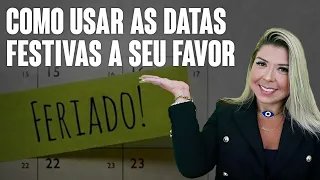 Como usar as datas festivas a seu favor