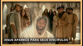 Jesus Ressuscitado aparece para Seus discípulos | NOVELA JESUS