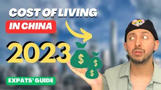 Expats’ Guide to Cost of Living in China 2023