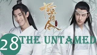 ENG SUB《The Untamed》EP28——Starring: Xiao Zhan, Wang Yi Bo, Meng Zi Yi