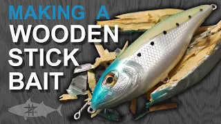 Mowing Through the Details: making a wooden stick bait.