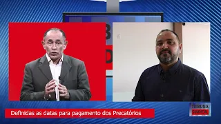 Definidas as datas para pagamento dos Precatórios