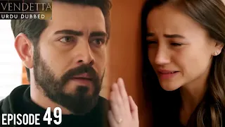 Vendetta Episode 49 | Urdu Dubbed | Kan Cicekleri | Turkish Drama in Hindi/Urdu @HudabiaDubs