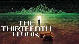 The World is a Simulation | The Thirteenth Floor