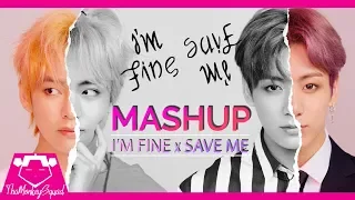 BTS - I'M FINE x SAVE ME (Mashup)