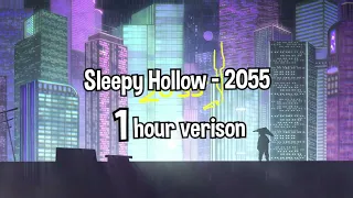 Sleepy Hollow - 2055 | 1 Hour Version