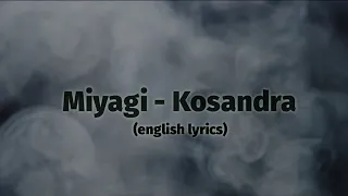 Miyagi & Andy Panda - Kosandra (english translation)