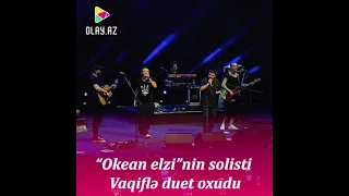 “Okean elzi”nin solisti Vaqiflə duet oxudu