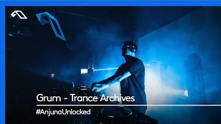 #AnjunaUnlocked: Grum - Trance Archives