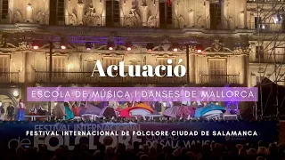 Escola de Música i Danses de Mallorca al Festival Internacional de Folklore de Salamanca