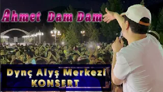 Dam Dam, Do'stim Do'stim,  Humay, Ahmet Orazgulyyew - Çagalar (D. A. S. M) Konsert