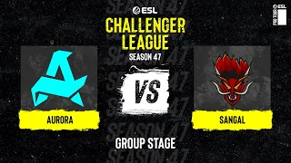 Aurora vs. Sangal - ESL Challenger League S47 - Europe