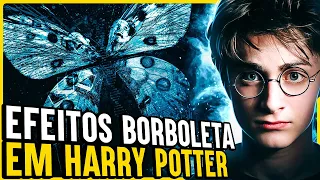 OS MAIORES EFEITOS BORBOLETA EM HARRY POTTER