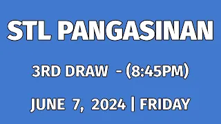 STL PANGASINAN RESULT TODAY 3RD DRAW 8:45PM RESULTS STL PARES June 7, 2024 EVENING DRAW RESULT