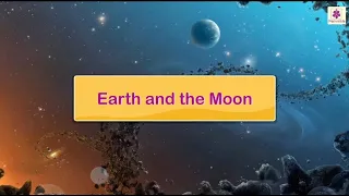 Earth and the Moon | Science for Kids | Grade 4 | Periwinkle