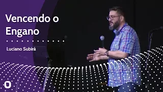 VENCENDO O ENGANO -  Luciano Subirá