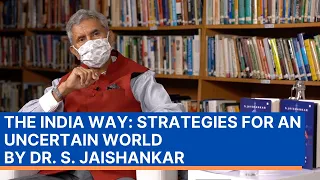 The India Way: Strategies for an Uncertain World by Dr. S. Jaishankar