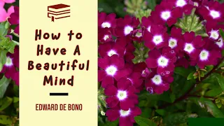 "How to Have A Beautiful Mind" by Edward de Bono - Book Review 📖 💙