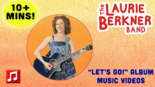 10+ Minutes: "Let's Go!" Album Music Videos | The Laurie Berkner Band