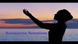 Buongiorno Scorpione 04/05/2024