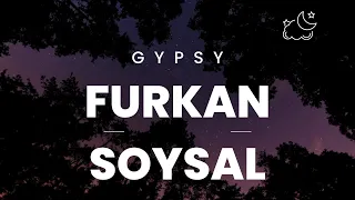 Furkan Soysal (GYPSY BASSBOOSTED)