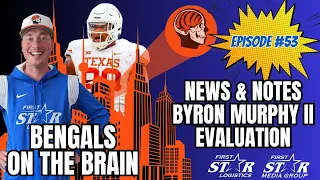 Byron Murphy II Evaluation: What You Need to Know | Bengals On The Brain Episode 53