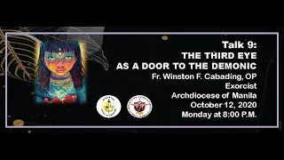 Talk 9 The Occult Third Eye-October 12, 2020 Fr Winston Cabading,OP