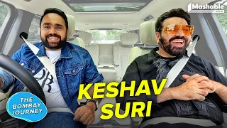 The Bombay Journey ft. Keshav Suri with Siddhaarth Aalambayan - EP 159