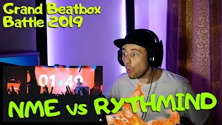 REACTION to NME vs RYTHMIND | Grand Beatbox Battle 2019 | LOOPSTATION Final