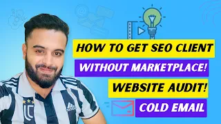How to get SEO Clients without Marketplace | Cold Email Marketing | Website Audit | Part 03
